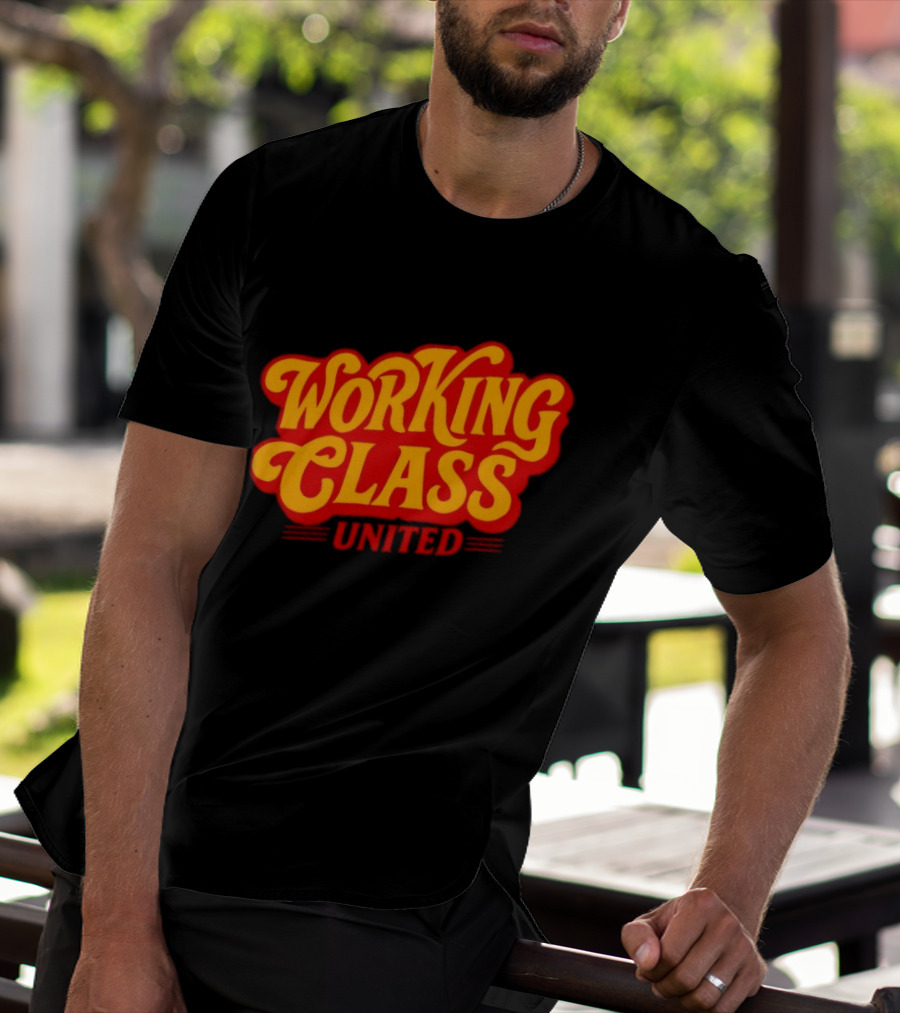Working Class United Labor Union Workers Rights T-Shirt