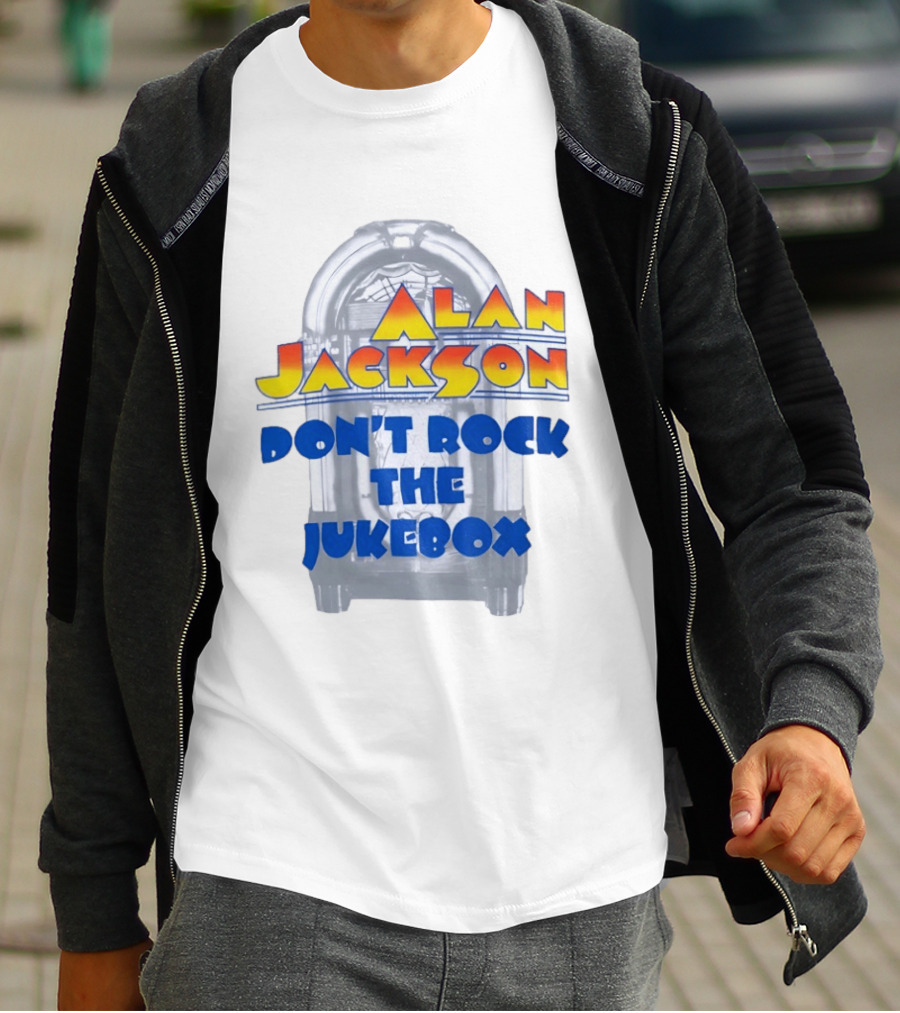 Alan Jackson Don't Rock The Jukebox T-Shirt