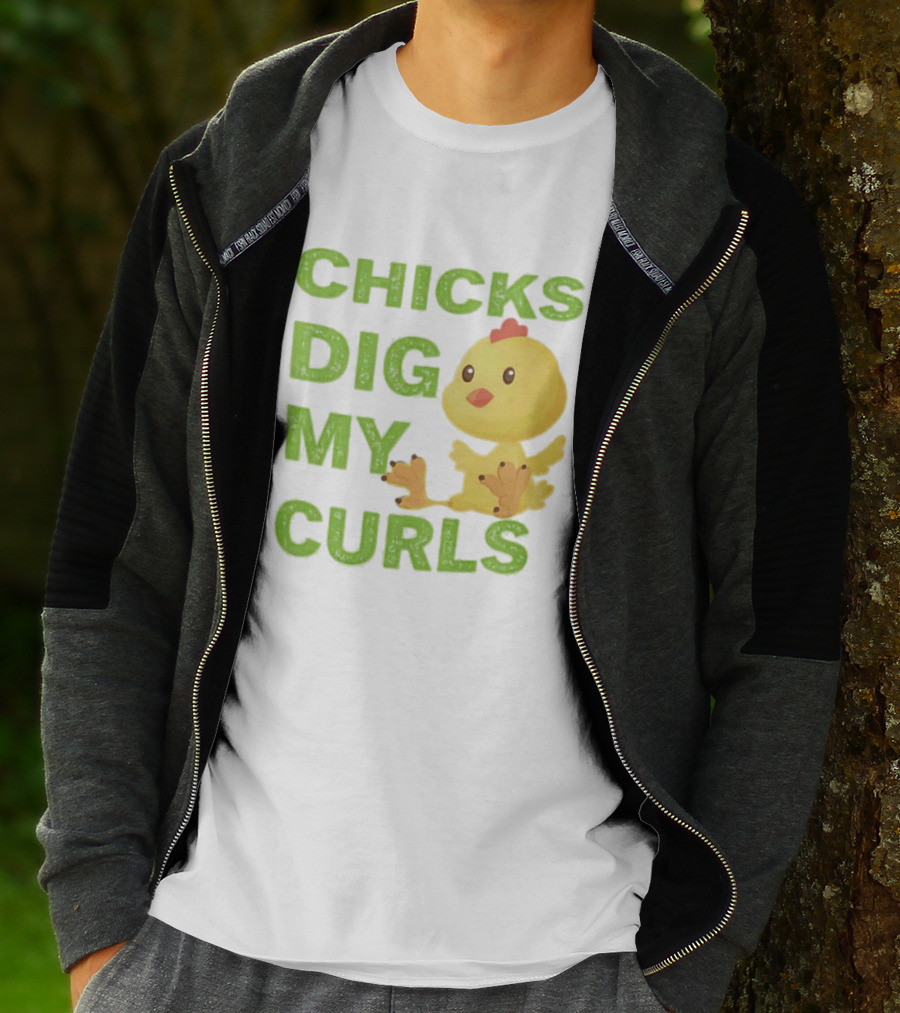 CHICKS DIG MY CURLS Cute Yellow Chick T-Shirt