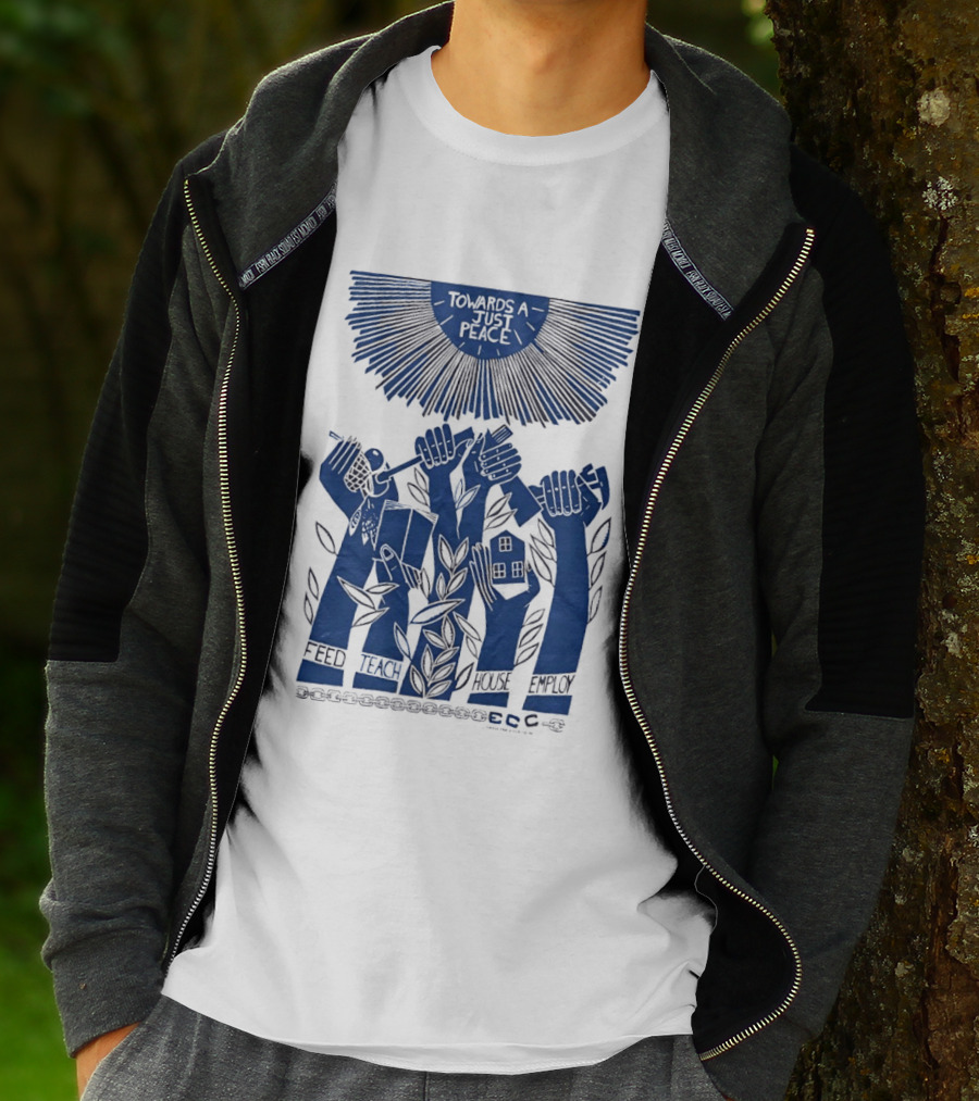 Towards A Just Peace Feed Teach House Employ ECC Hands Holding Tools And House T-Shirt