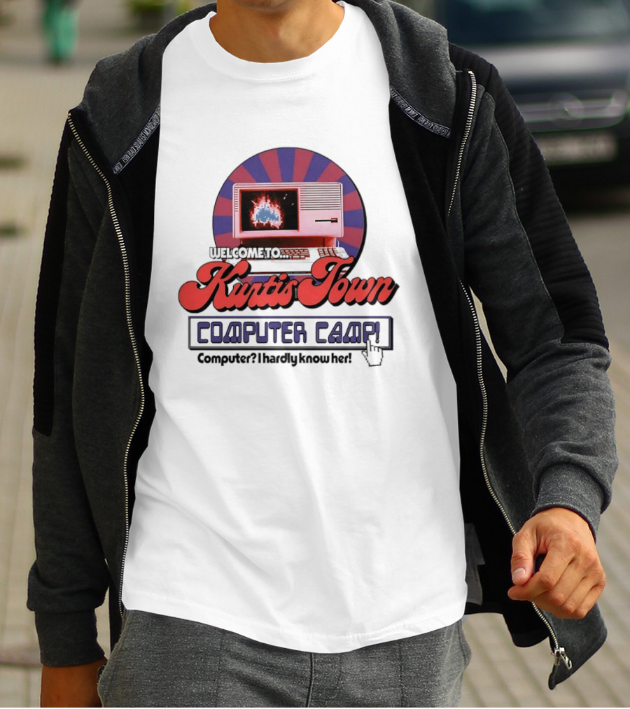 Welcome To Kurtis Town Computer Camp Computer I Hardly Know Her Retro 80s T-Shirt