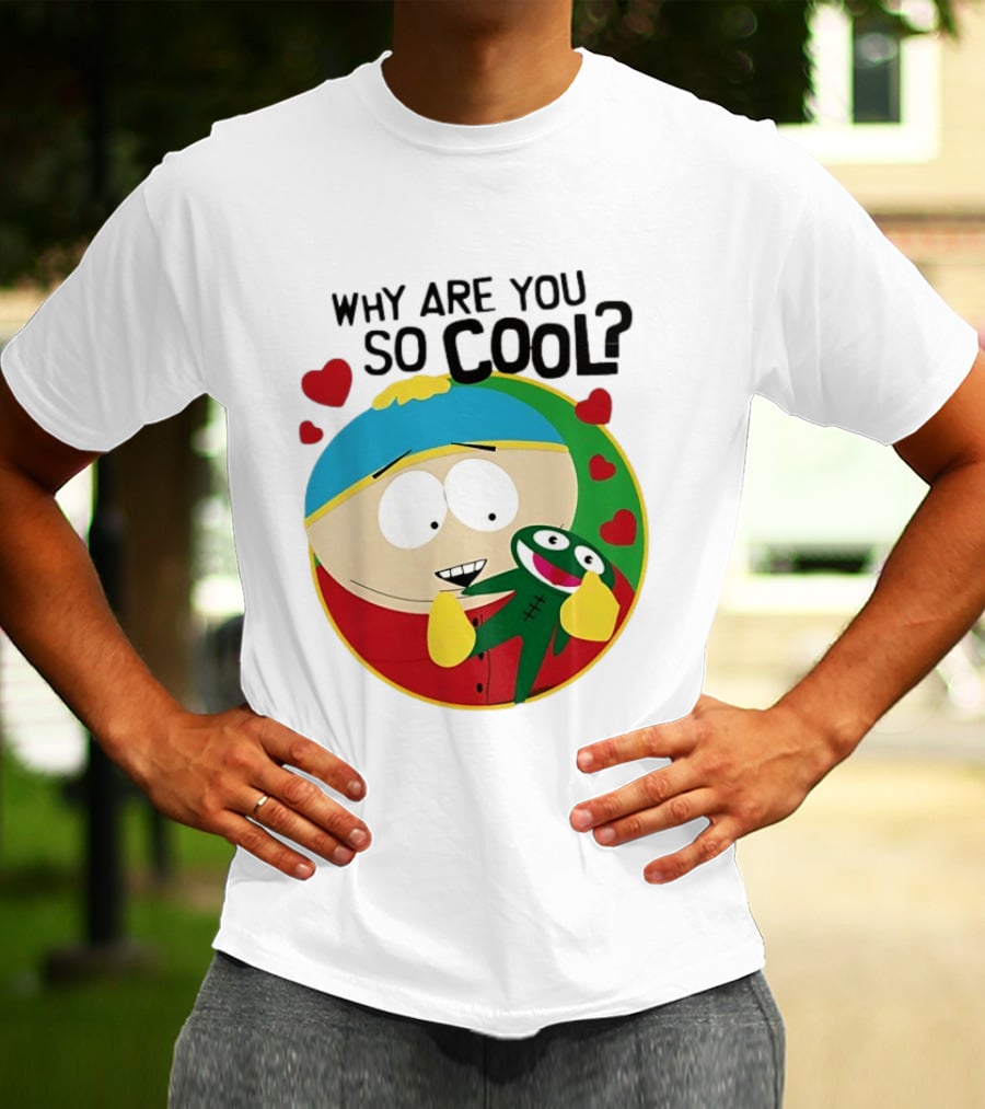 Why Are You So Cool South Park Eric Cartman Hearts T-Shirt