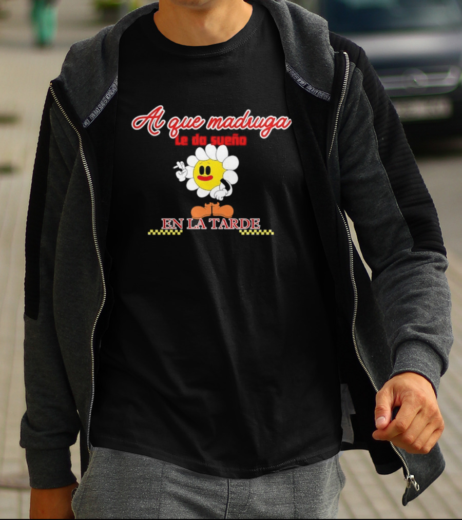 Al Que Madruga Le Da Sueño En La Tarde Flor Amarilla Tropical Death T-Shirt