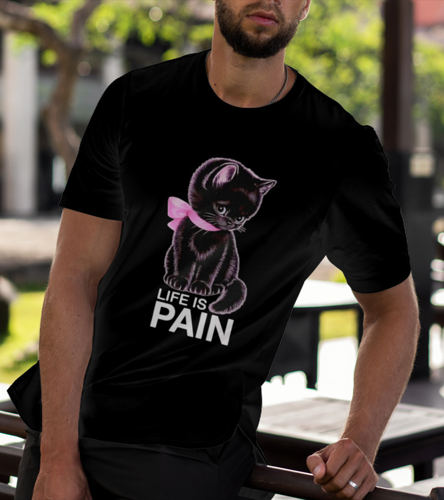 Life Is Pain Black Cat Sad Kitten Pink Bow T-Shirt