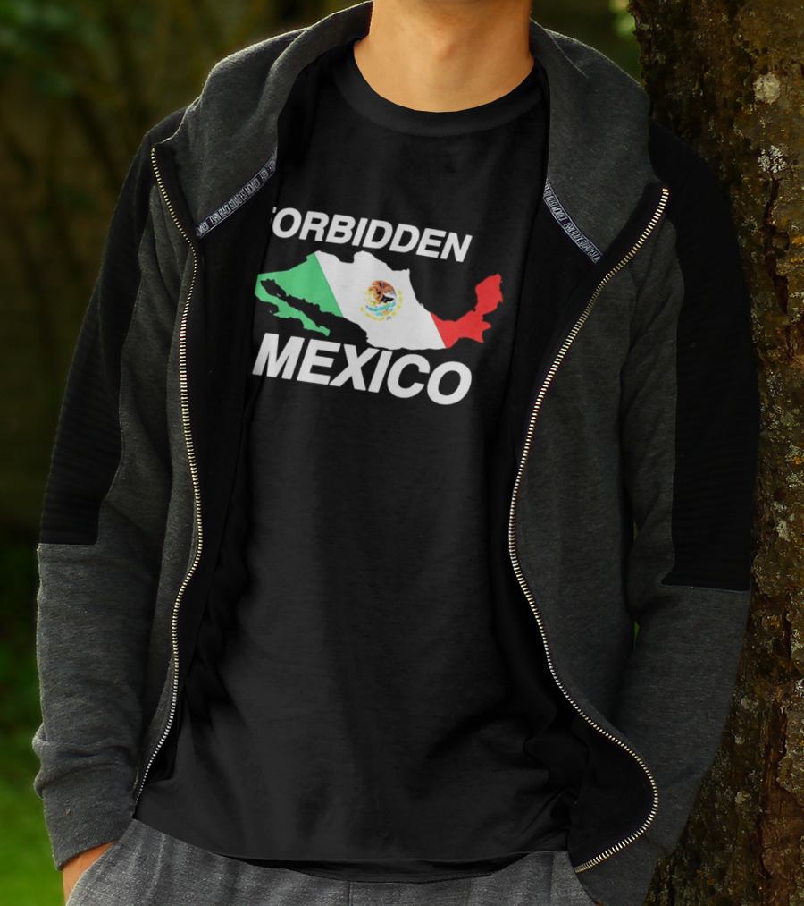 Forbidden Mexico Map Mexican Flag T-Shirt