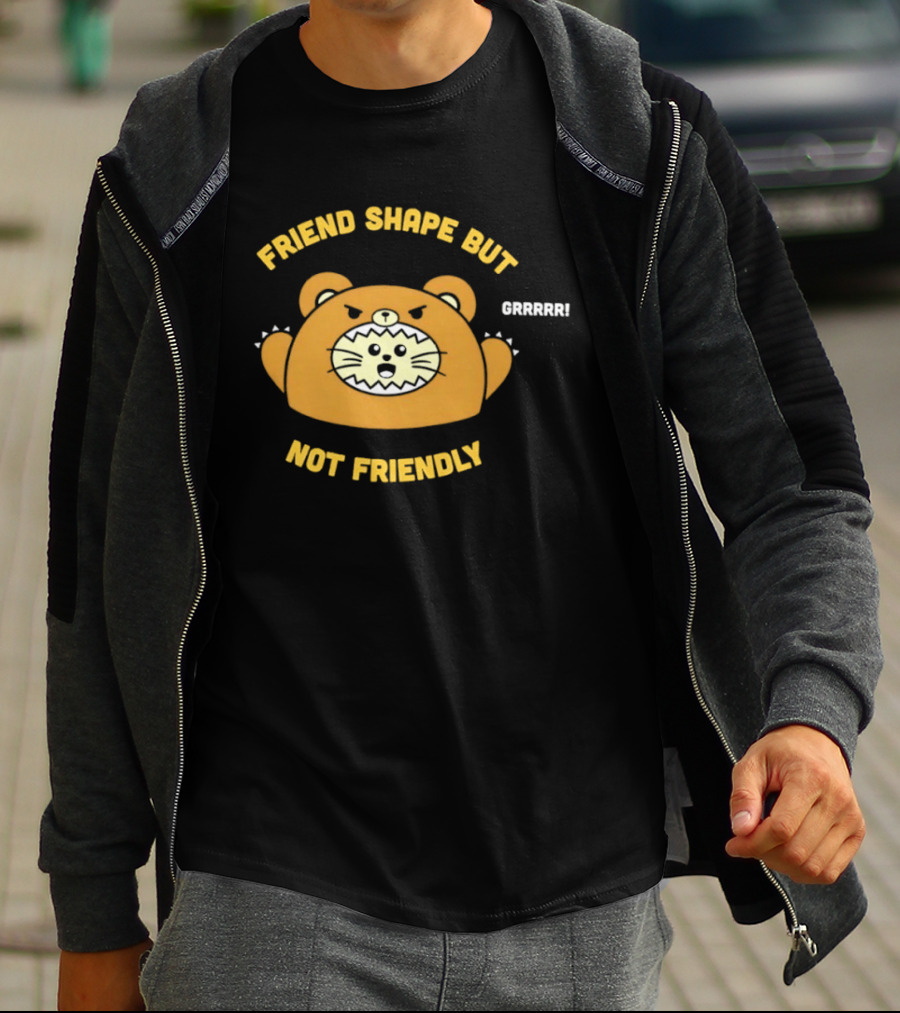 Friend Shape But Not Friendly Roaring Bear T-Shirt