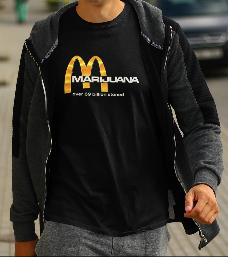 Marijuana Over 69 Billion Stoned Golden Arches T-Shirt