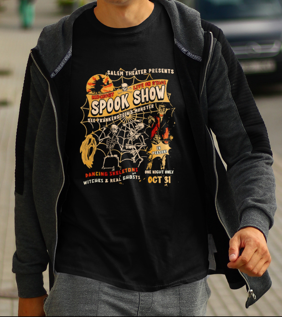 Skeletons Dancing Salem Theater Midnight Spook Show Live On Stage Frankenstein Oct 31 Halloween Witches Real Ghosts T-Shirt