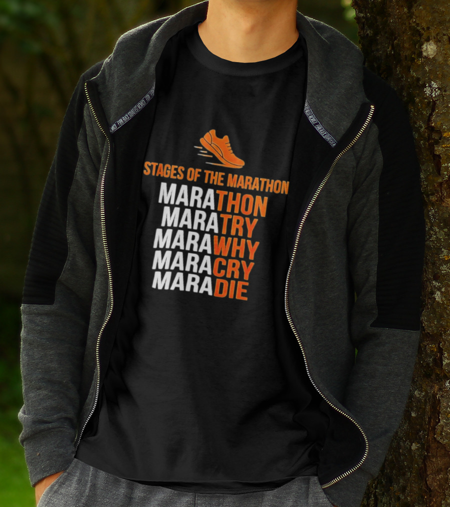 Stages Of The Marathon Marathon Try Why Cry Die Running Shoe T-Shirt