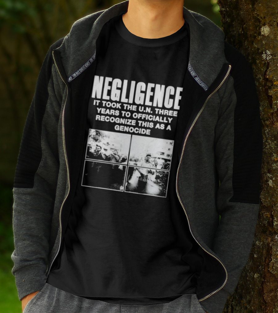 Negligence It Took The UN Three Years To Officially Recognize This As A Genocide T-Shirt
