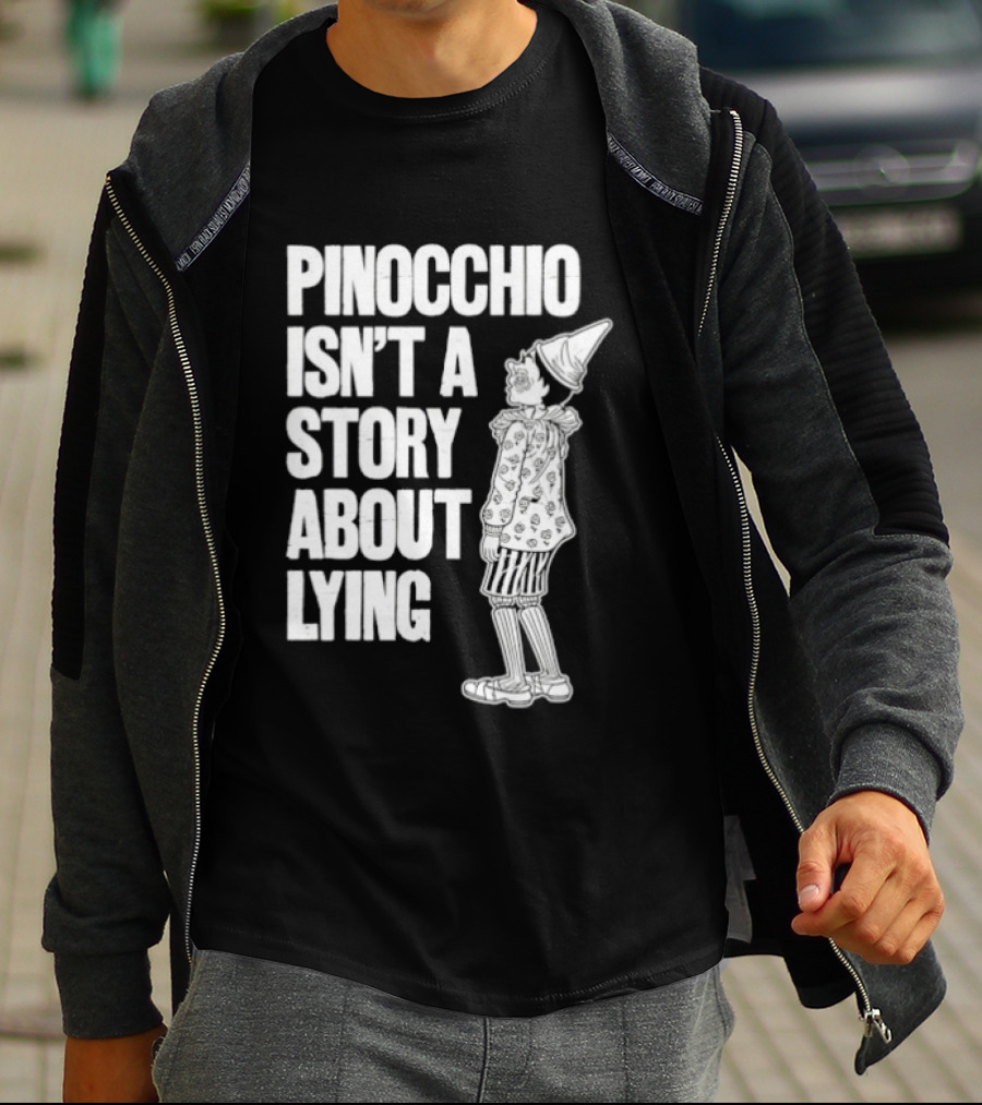 Pinocchio Isn't A Story About Lying Fairy Tale T-Shirt