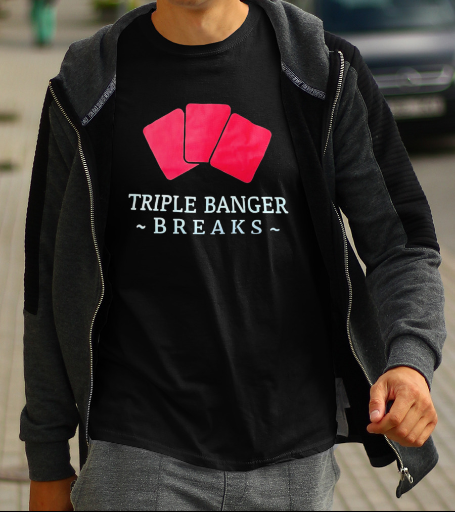 Triple Banger Breaks Playing Cards Red Triple Cards T-Shirt