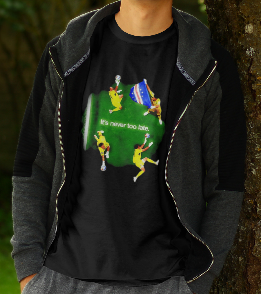 Cape Verde National Team Goalkeeper Vozinha It's Never Too Late T-Shirt