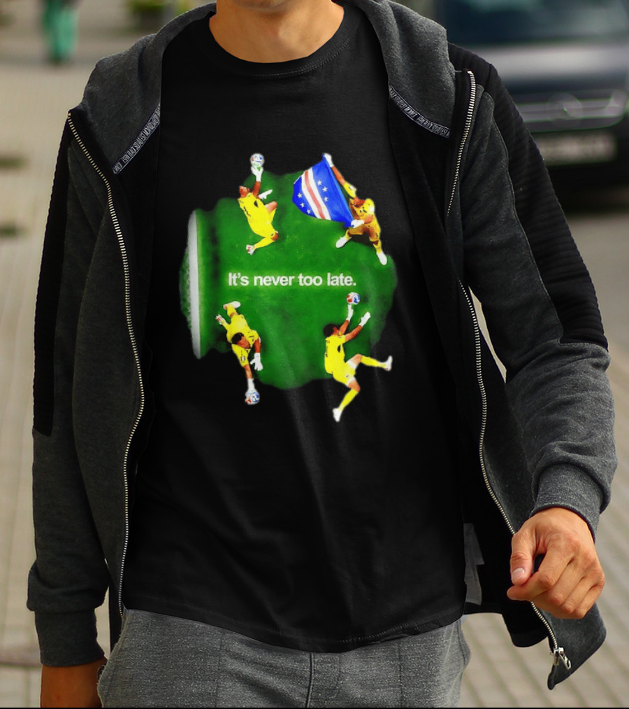 Cape Verde National Team Goalkeeper Vozinha It's Never Too Late T-Shirt