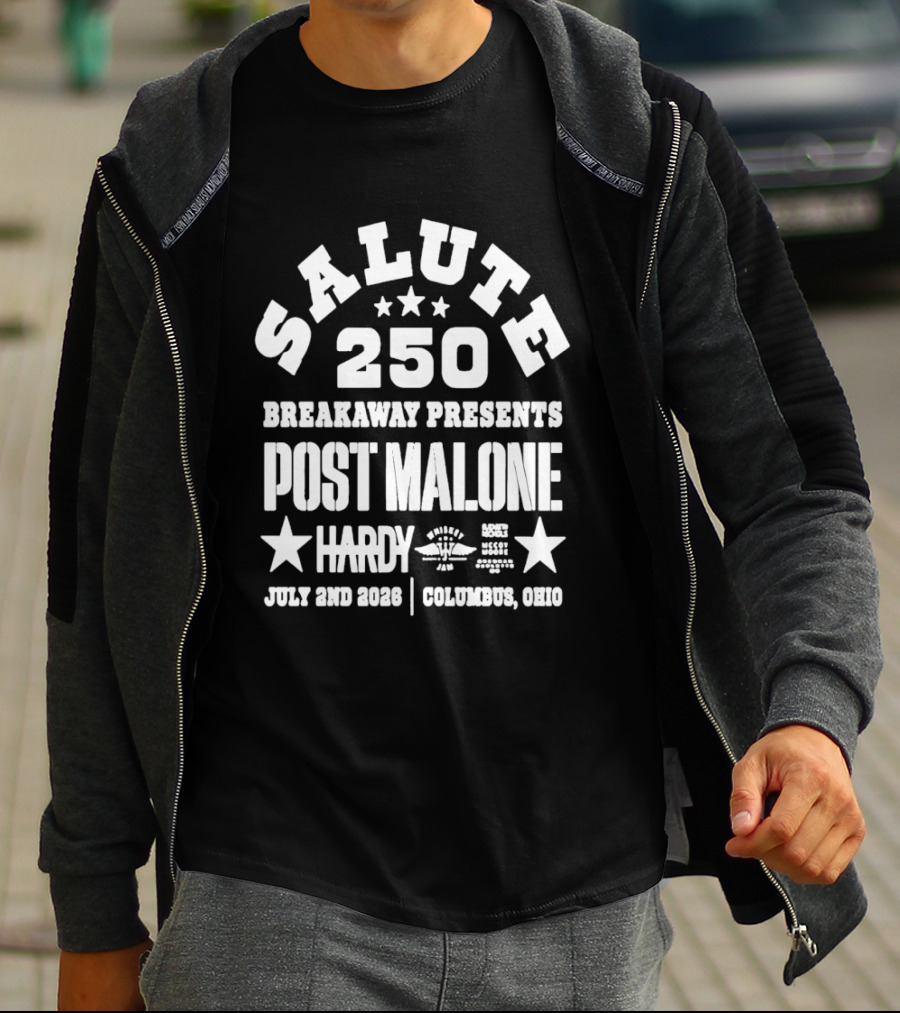 SALUTE 250 Breakaway Presents Post Malone Hardy July 2nd 2026 Columbus Ohio T-Shirt