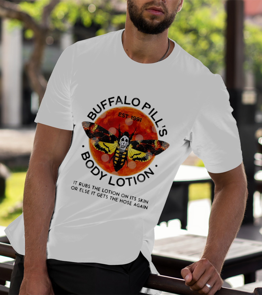 Buffalo Bill's Body Lotion Est 1991 It Rubs The Lotion On Its Skin Silence Of The Lambs Moth Skull T-Shirt