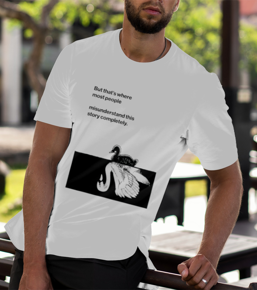 But That Is Where Most People Misunderstand This Story Completely Duck On Crocodile T-Shirt