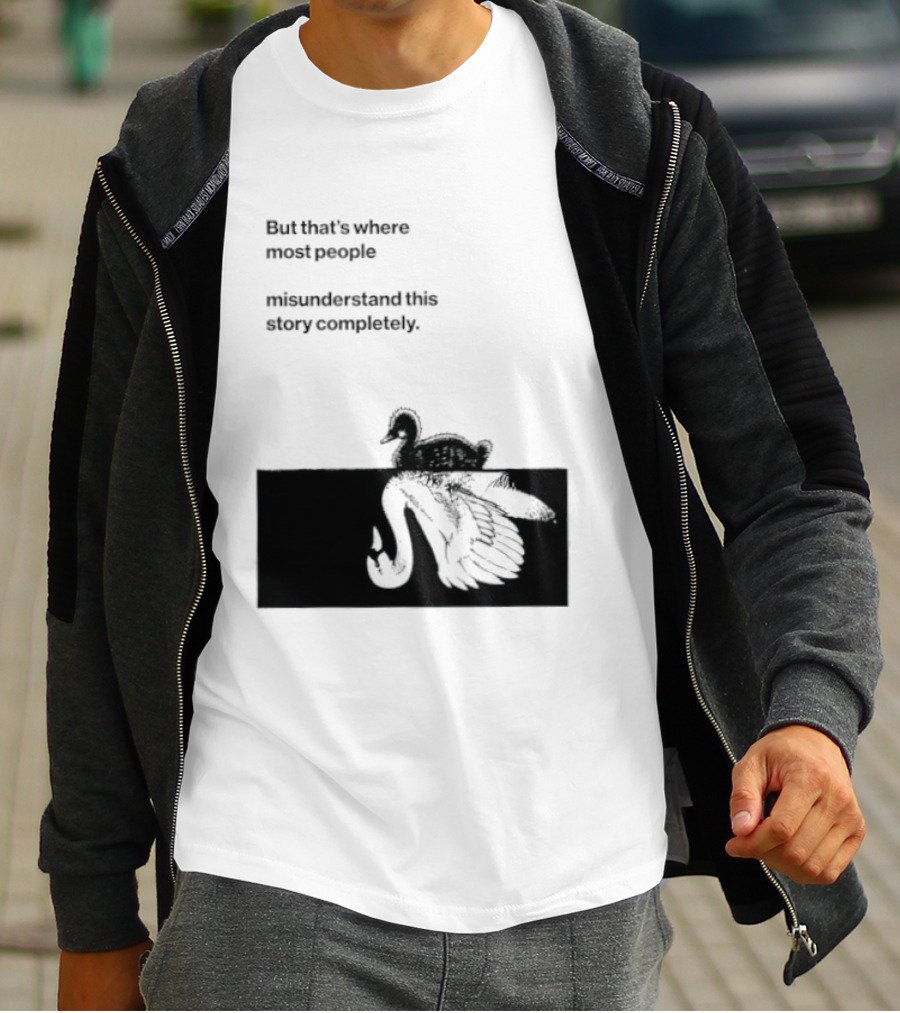 But That Is Where Most People Misunderstand This Story Completely Duck On Crocodile T-Shirt