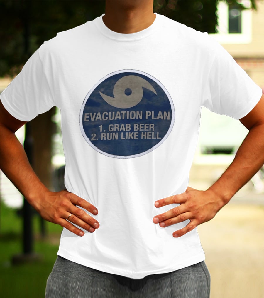 Evacuation Plan Grab Beer Run Like Hell Hurricane Circle T-Shirt