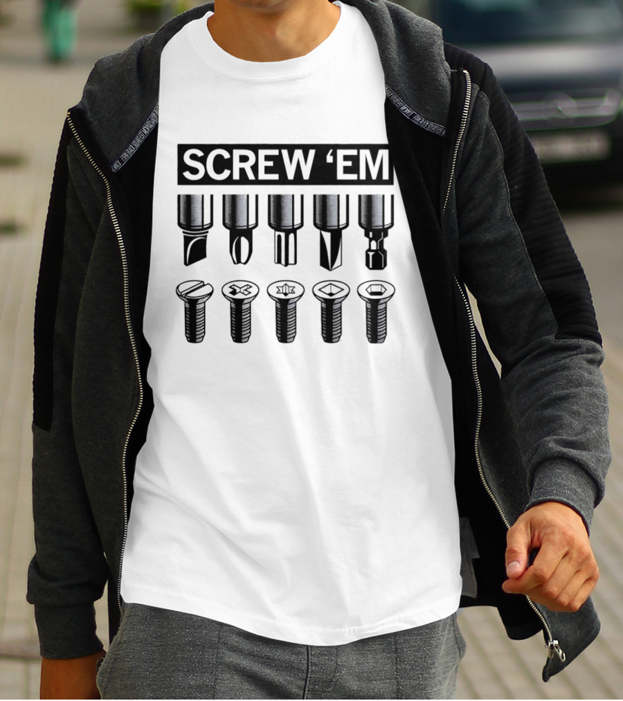SCREW 'EM Screwdriver Bits Types Chart Phillips Slotted Torx Hex Impact T-Shirt