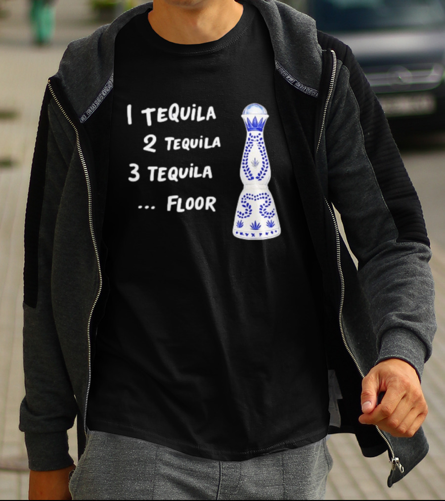 1 Tequila 2 Tequila 3 Tequila Floor Drinking Azul Bottle T-Shirt