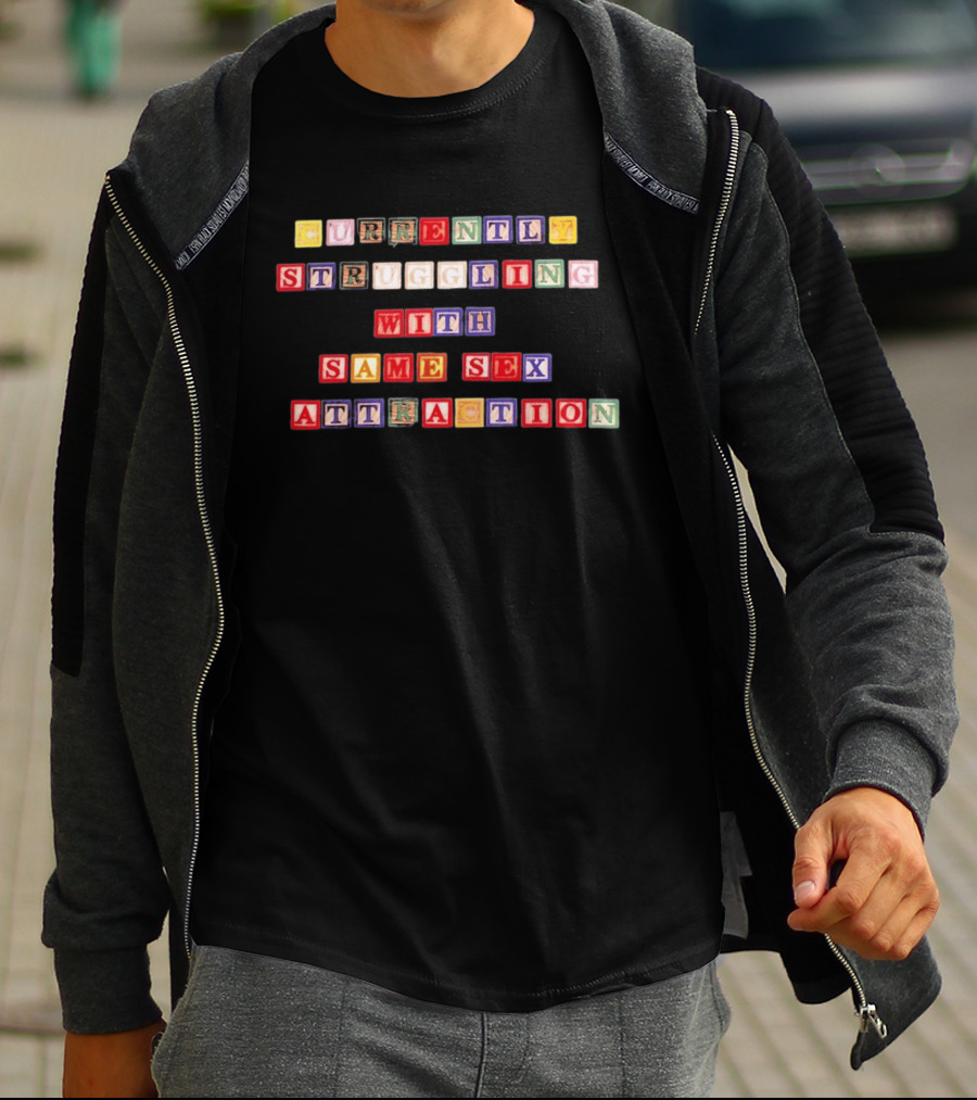 Currently Struggling With Same Sex Attraction Colorful Block Letters T-Shirt