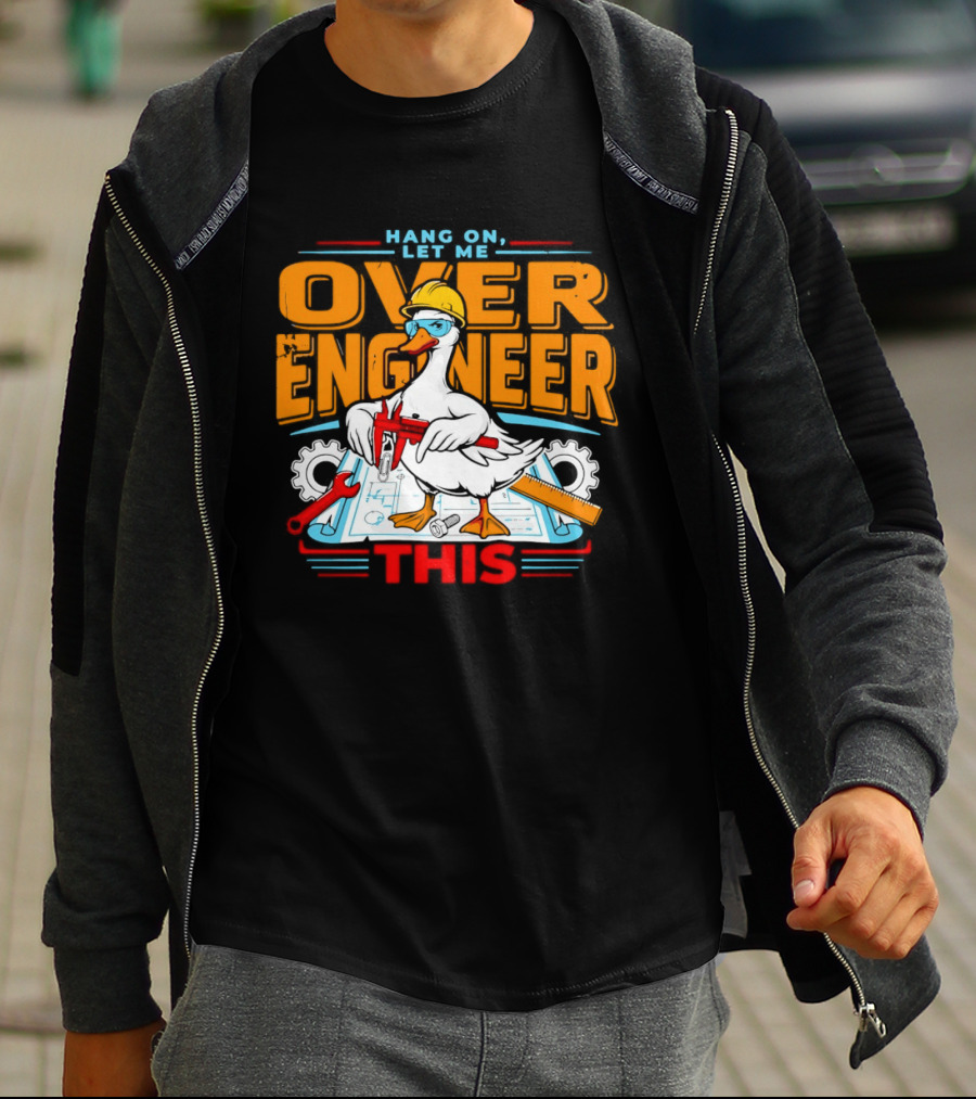 Hang On Let Me Over Engineer This Duck Wearing Hard Hat Holding Caliper T-Shirt