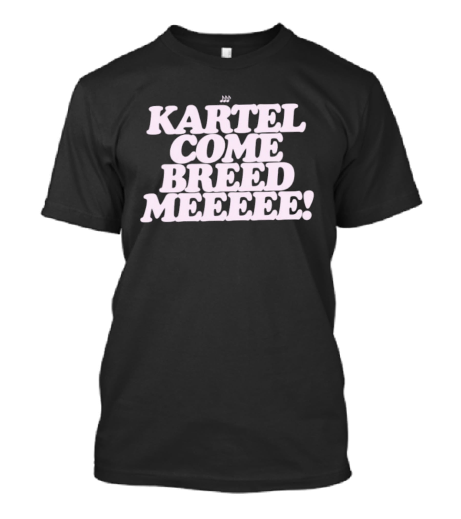 Kartel Come Breed Meeee Dancehall Reggae T-Shirt