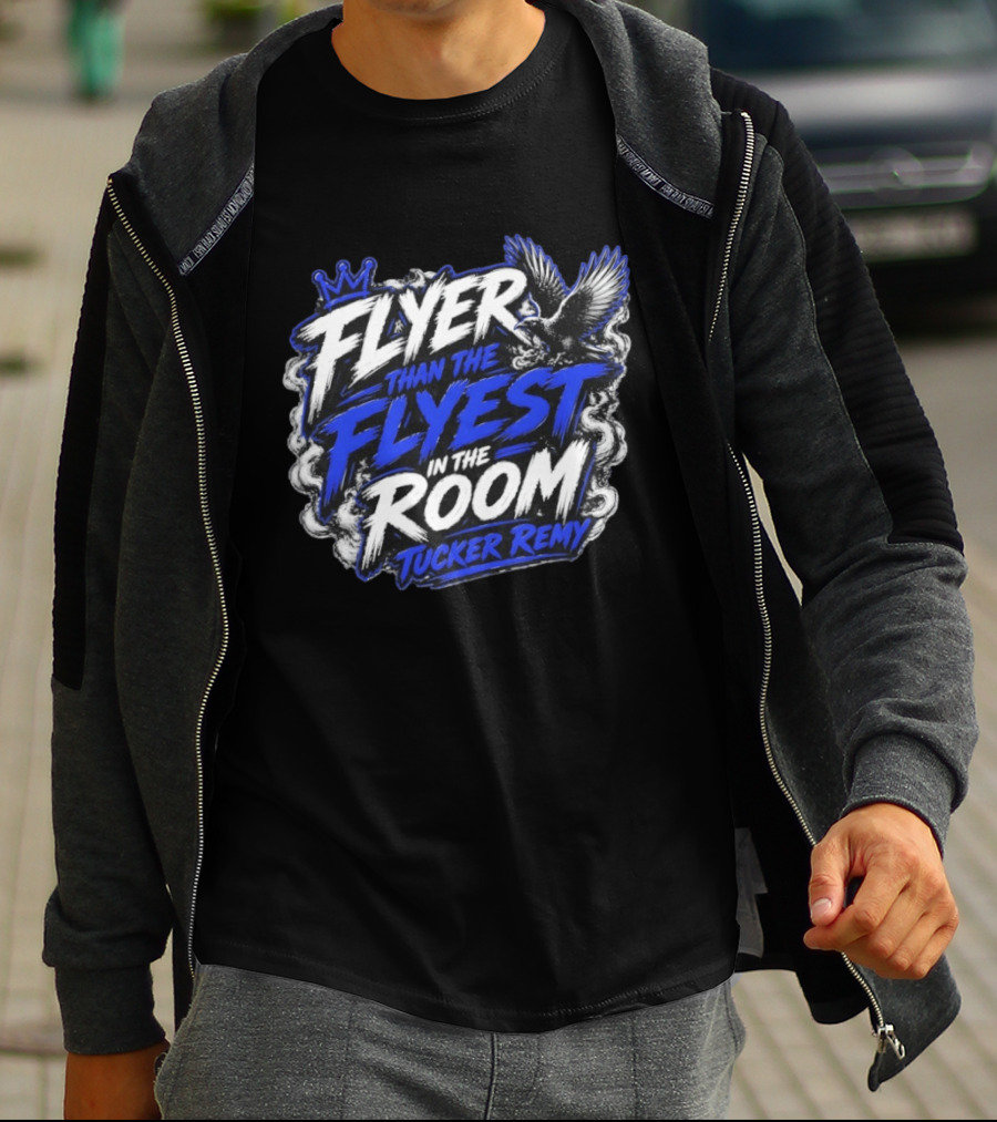 Flyer Than The Flyest In The Room Tucker Remy Crown And Soaring Bird T-Shirt