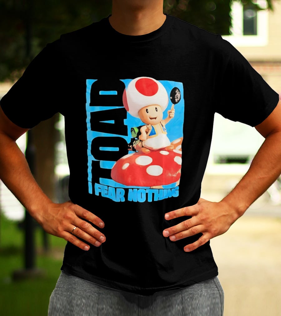 Toad I Fear Nothing Super Mario Brothers Mushroom Kingdom Adventure T-Shirt