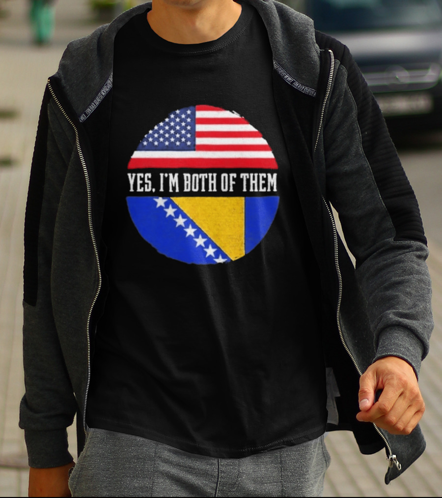 United States And Bosnia Flag Yes I'm Both Of Them T-Shirt
