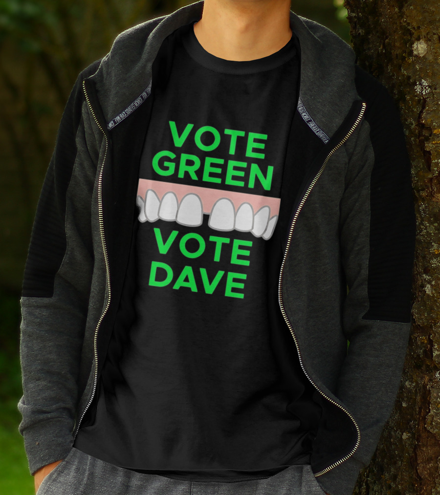 Vote Green Vote Dave Missing Front Tooth Gap T-Shirt