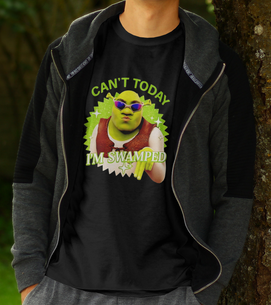 Shrek Can't Today I'm Swamped Funny Meme T-Shirt