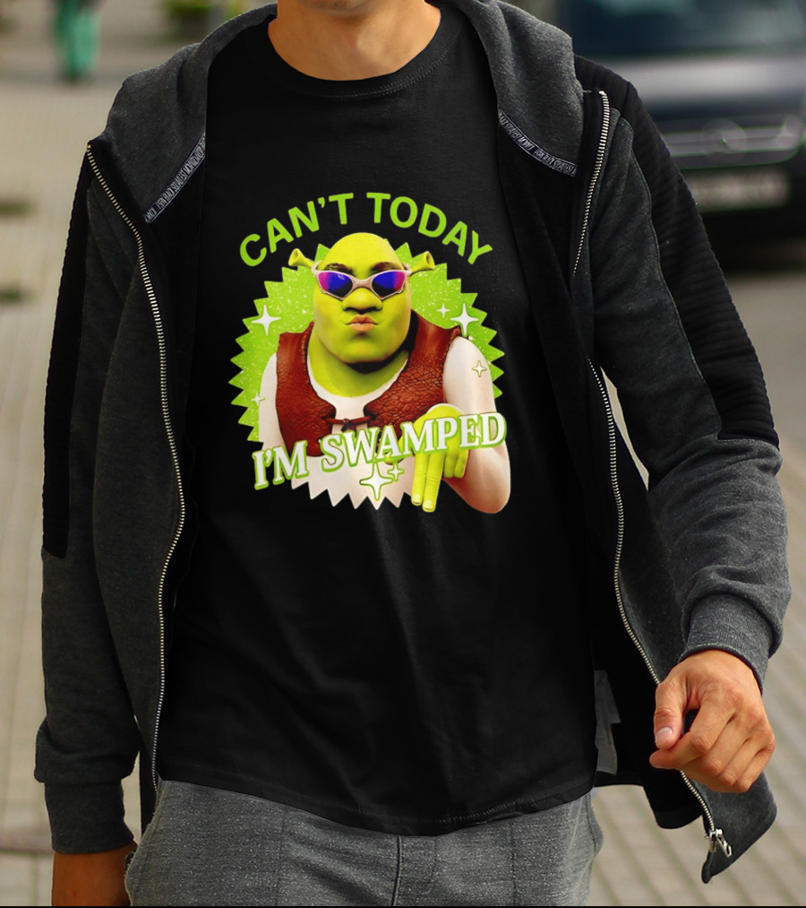 Shrek Can't Today I'm Swamped Funny Meme T-Shirt