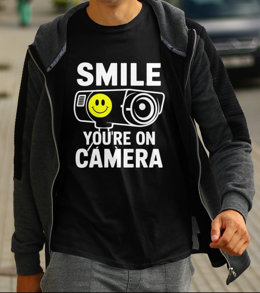 Smile You're On Camera Security Camera With Smiley Face T-Shirt