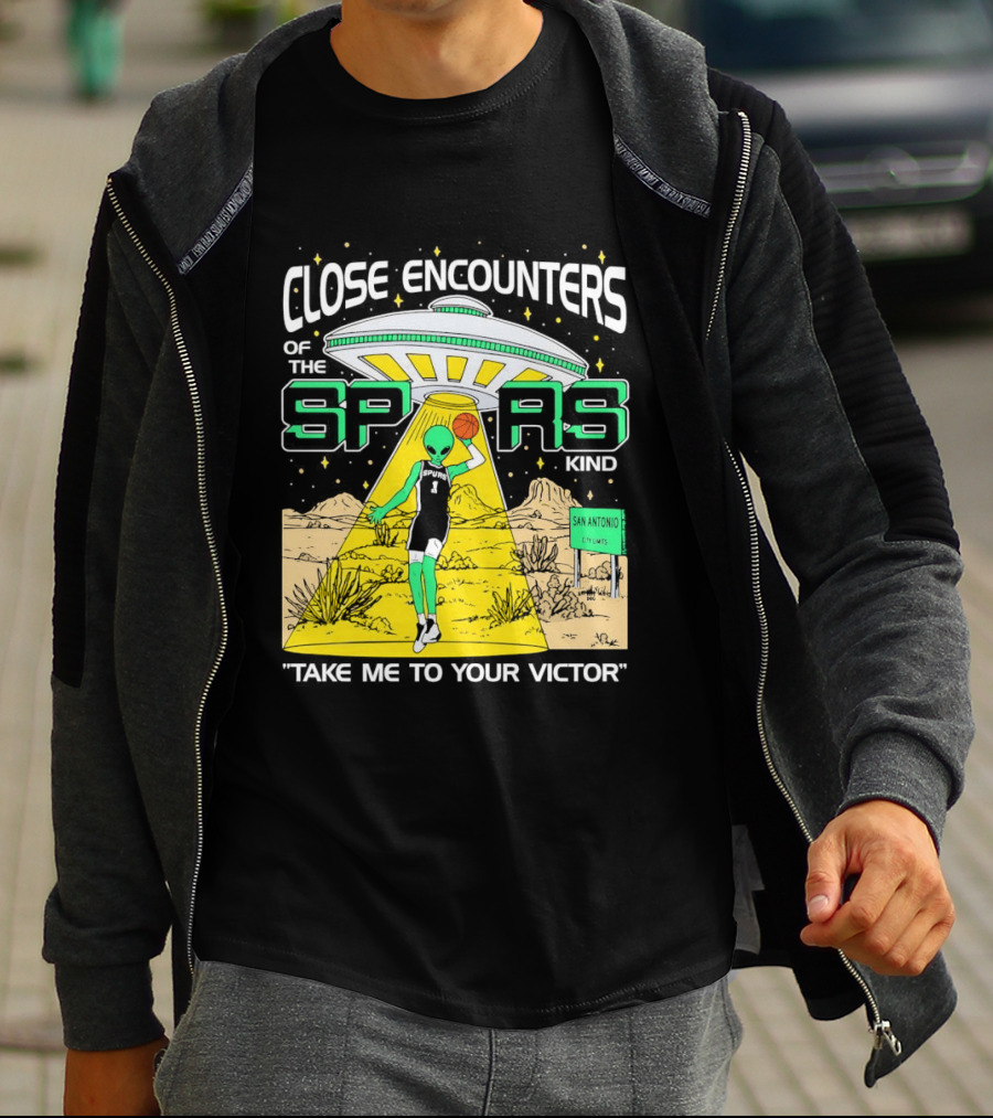 Close Encounters Of The Spurs Kind Take Me To Your Victor T-Shirt