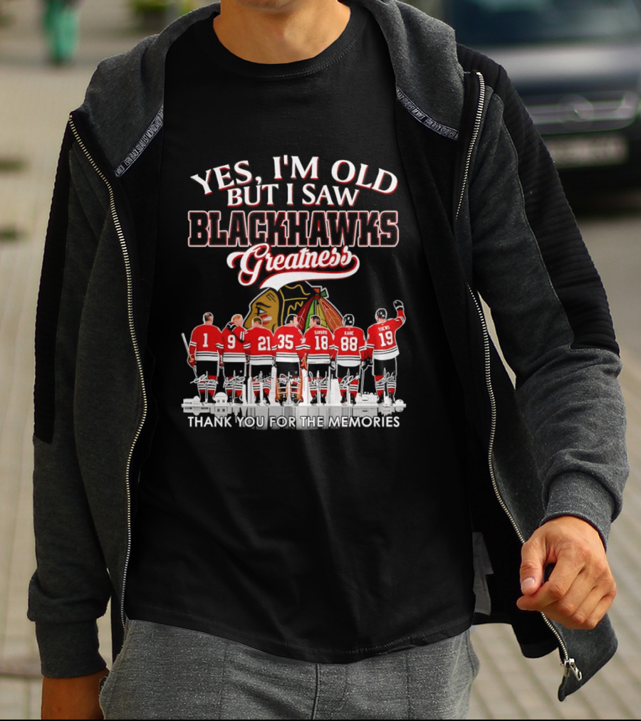 Yes I'm Old But I Saw Blackhawks Greatness Legends Savard Kane Toews Signatures T-Shirt