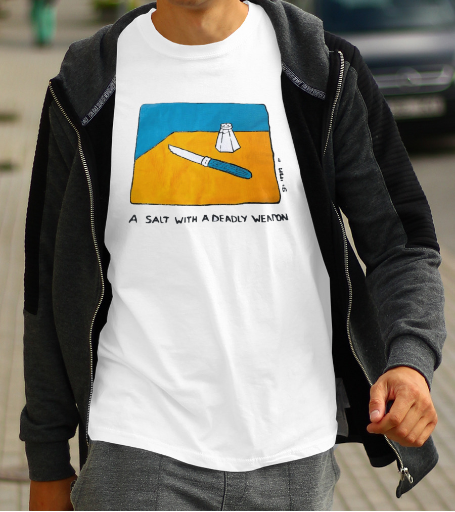 A Salt With A Deadly Weapon Knife Salt Shaker Pun T-Shirt