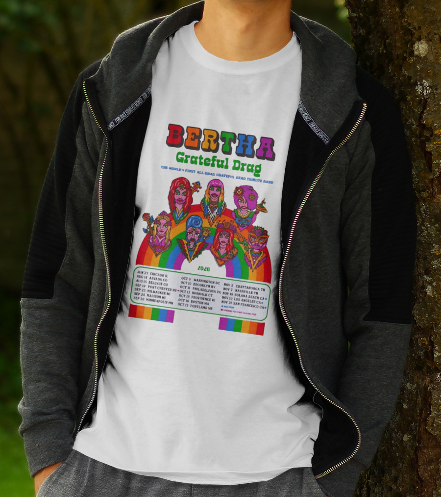 Bertha Grateful Drag World's Most Magical Grateful Dead Band 2026 Tour Dates T-Shirt