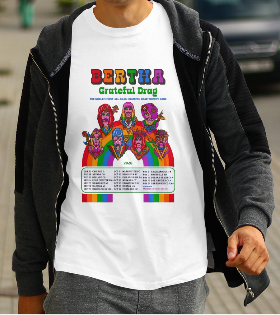 Bertha Grateful Drag World's Most Magical Grateful Dead Band 2026 Tour Dates T-Shirt