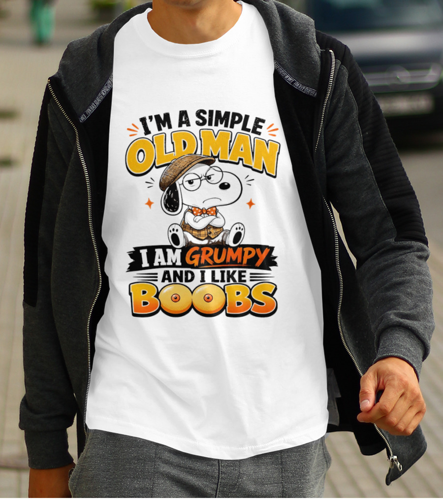 I'm A Simple Old Man I Am Grumpy And I Like Boobs Snoopy T-Shirt