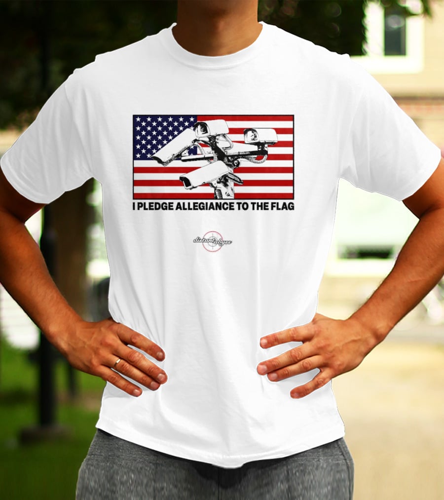 I Pledge Allegiance Surveillance Cameras American Flag T-Shirt