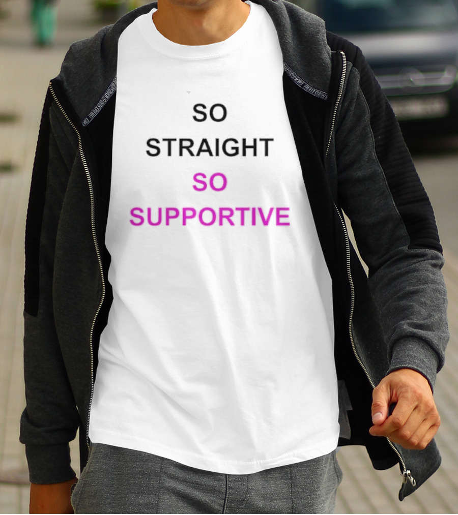 So Straight So Supportive T-Shirt