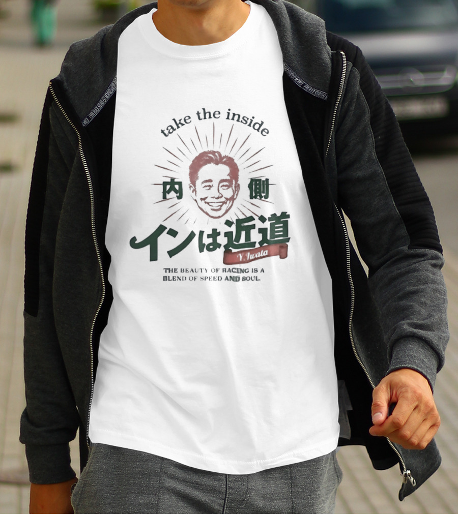 Take The Inside Y Iwata Face Racing Blend Of Speed And Soul T-Shirt
