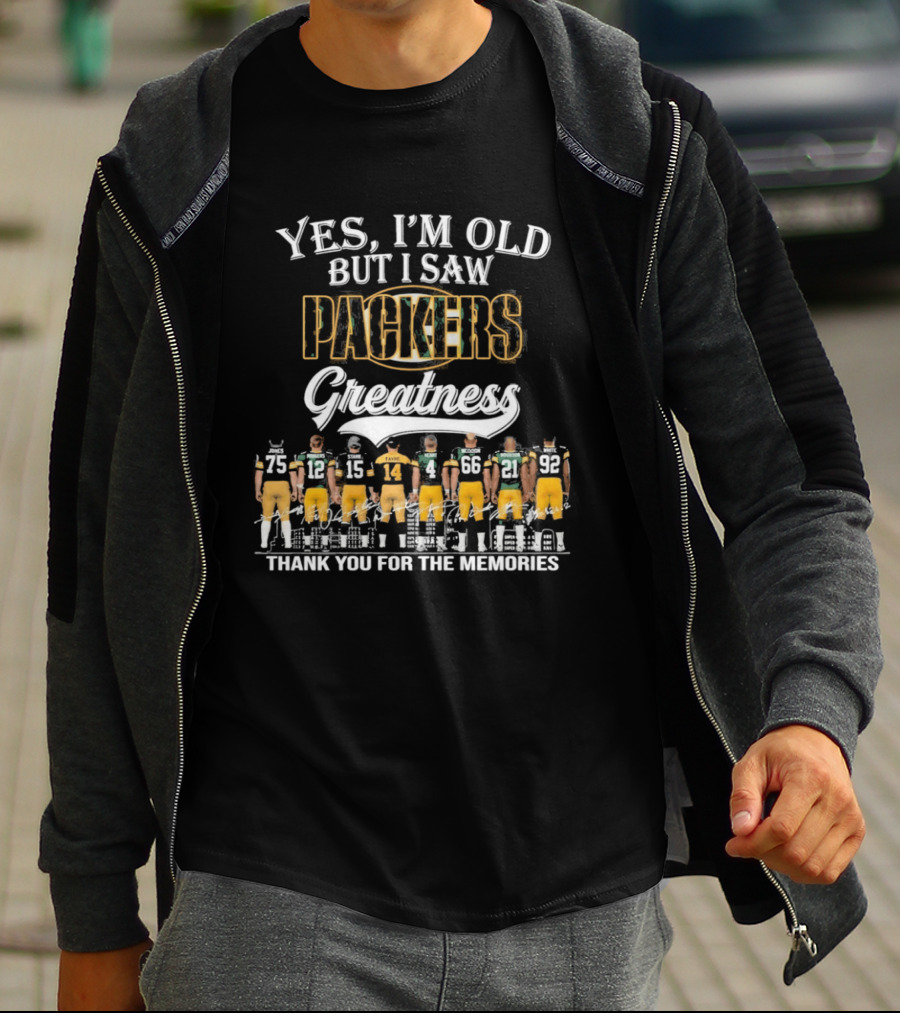 Yes I'm Old But I Saw Packers Greatness Thank You For The Memories T-Shirt