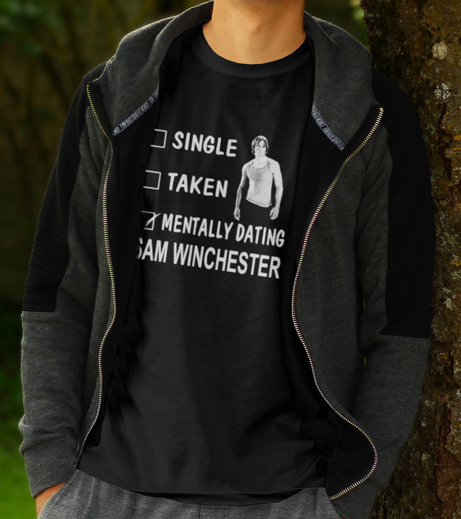 Checkbox Mentally Dating Sam Winchester Jared Padalecki Fan Humor T-Shirt