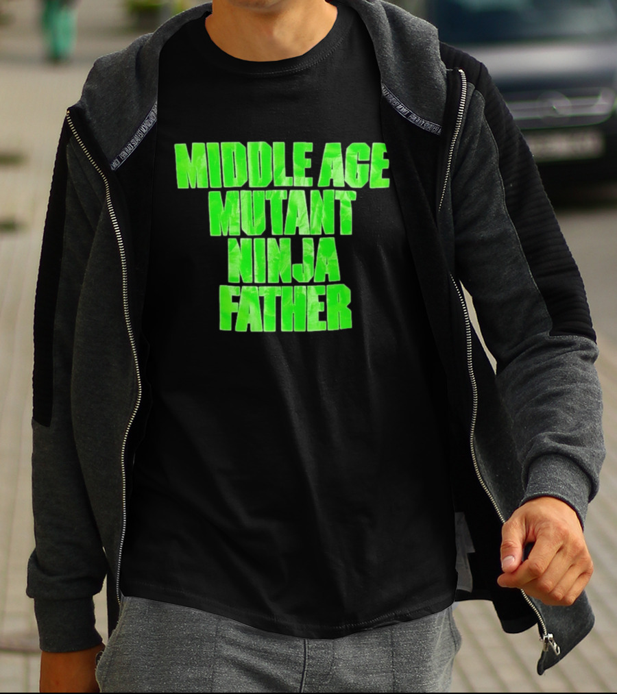 Middle Age Mutant Ninja Father T-Shirt