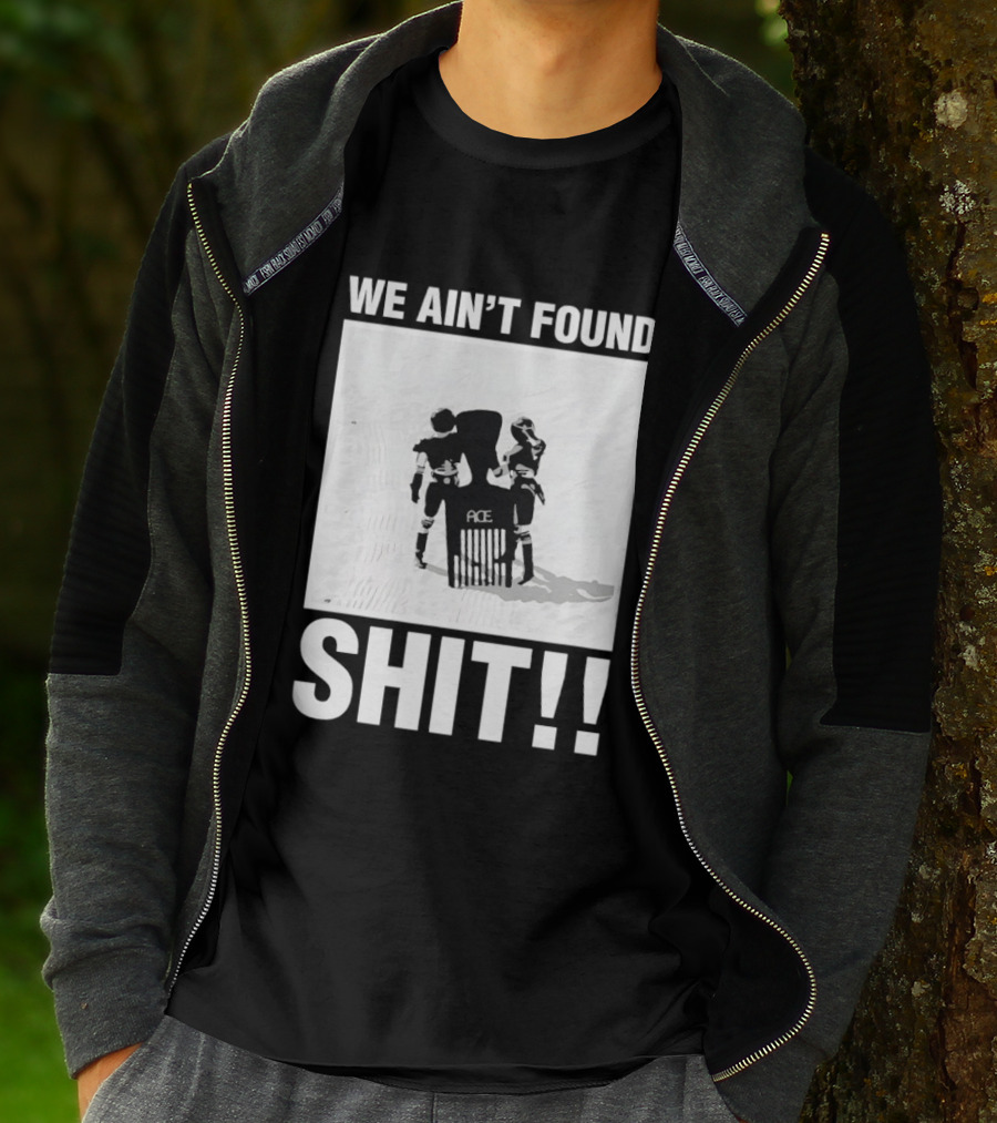Stormtroopers We Ain't Found Shit Spaceballs Movie Ace T-Shirt