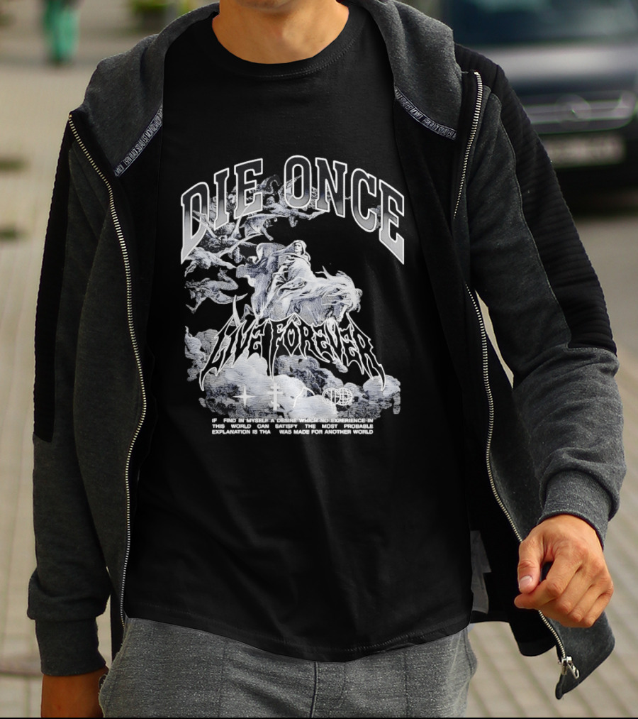 Die Once Live Forever Grim Reaper Made For Another World Carry The Fire T-Shirt