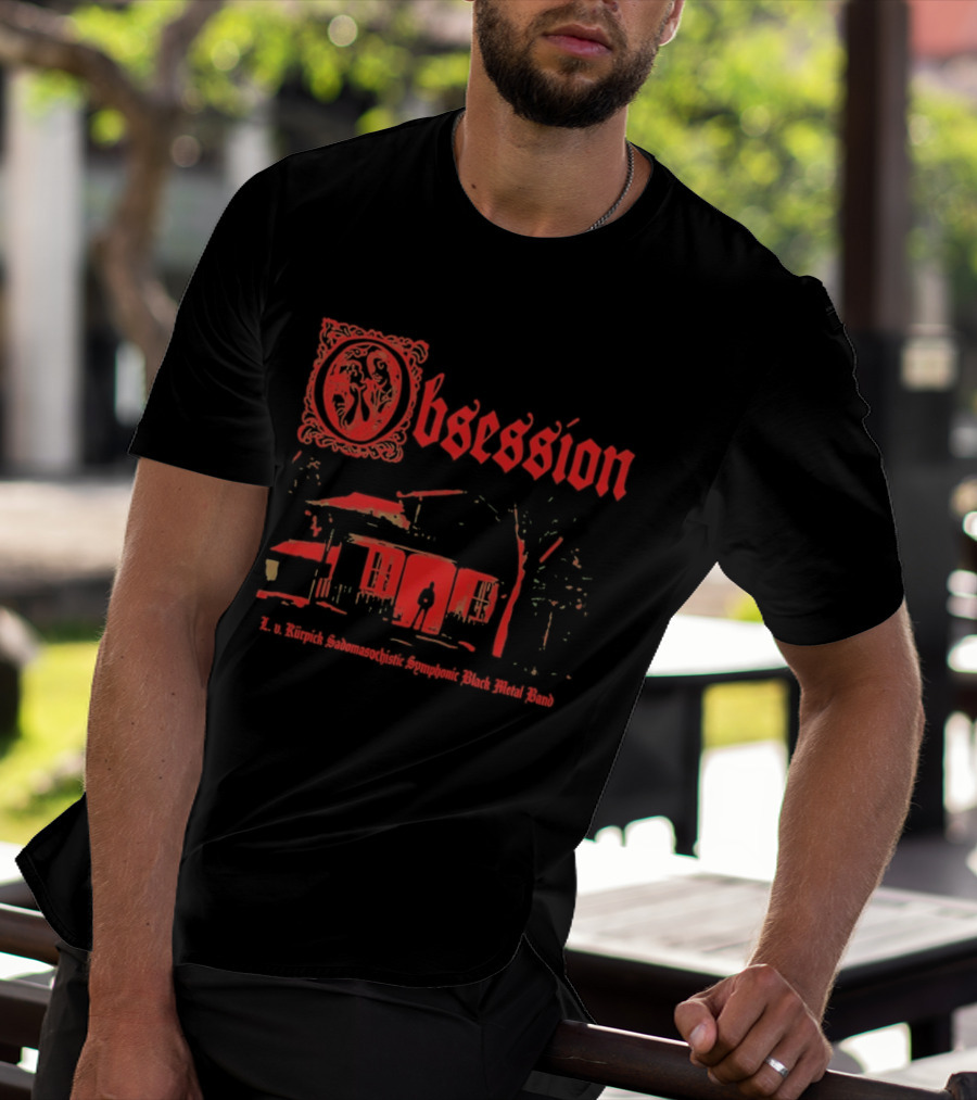 Obsession L V Kurpick Sadomasochistic Symphonic Black Metal Band Horror House T-Shirt